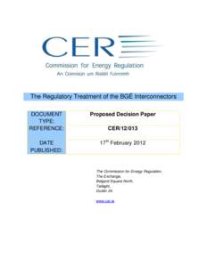 The Regulatory Treatment of the BGÉ Interconnectors DOCUMENT TYPE: REFERENCE:  Proposed Decision Paper