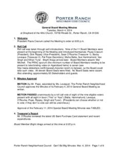 General Board Meeting Minutes Tuesday, March 4, 2014 at Shepherd of the Hills Church, 19700 Rinaldi St., Porter Ranch, CA[removed]Welcome President Paula Cracium called the Meeting to order at 6:00 p.m. 2. Roll Call