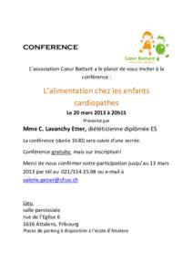 CONFERENCE L’association Cœur Battant a le plaisir de vous inviter à la conférence : L’alimentation chez les enfants cardiopathes