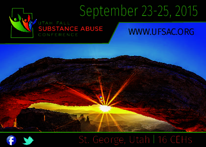 September 23-25, 2015 WWW.UFSAC.ORG St. George, Utah 16 CEHs  