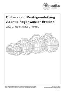 Einbau- und Montageanleitung Atlantis Regenwasser-Erdtank 2200 LLLL Nautilus Wassermanagement GmbH & Co. KG • Heinrich-Hertz-Straße 28 • DEGera Tel. +1491 • Fax +49 (