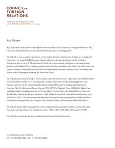 Ray Takeyh Ray Takeyh is a senior fellow for Middle Eastern studies at the Council on Foreign Relations (CFR). His areas of specialization are Iran, the Persian Gulf, and U.S. foreign policy. Dr. Takeyh is also an adjunc