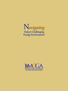 Navigating  Today’s Challenging Energy Environment  T