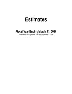 Estimates Fiscal Year Ending March 31, 2010 Presented to the Legislative Assembly September 1, 2009 British Columbia Cataloguing in Publication Data British Columbia.