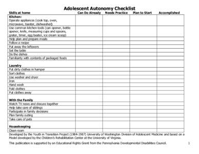 Adolescent Autonomy Checklist Skills at home Kitchen: Operate appliances (cook top, oven, microwave, toaster, dishwasher) Use common kitchen tools (can opener, bottle
