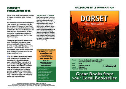 HALSGROVE TITLE INFORMATION  DORSET POCKET ADDRESS BOOK Dorset is one of the most attractive counties in England. In its infinite variety the coast