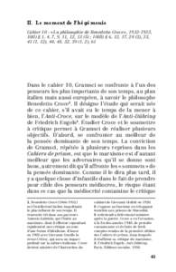 II. Le moment de l’hégémonie Cahier 10 : « La philosophie de Benedetto Croce », [removed], 10(I) § 1, 4, 7, 9, 11, 12, 13 (5) ; 10(II) § 6, 12, 17, 28 (2), 35, 41 (1, 12), 44, 48, 52, 59 (1, 2), 61  Dans le cahie