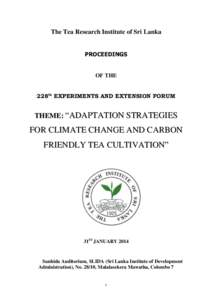 The Tea Research Institute of Sri Lanka PROCEEDINGS OF THE 228th EXPERIMENTS AND EXTENSION FORUM