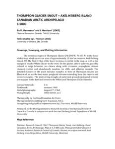 THOMPSON GLACIER SNOUT – AXEL HEIBERG ISLAND CANADIAN ARCTIC ARCHIPELAGO 1:5000 By D. Haumann1 and J. Harrison21Natural