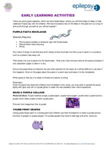 EARLY LEARNING ACTIVITIES There are some great websites, which we have listed below, where you will find heaps of ideas to help celebrate Purple Day with the children. We have included a few of the ideas in this pack but