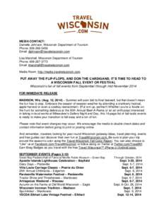 MEDIA CONTACT: Danielle Johnson, Wisconsin Department of Tourism Phone: [removed]Email: [removed] Lisa Marshall, Wisconsin Department of Tourism Phone: [removed]