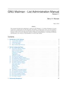 GNU Mailman - List Administration Manual Release 2.1 Barry A. Warsaw May 9, 2014 Abstract