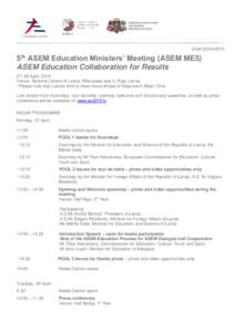 Draft5th ASEM Education Ministers’ Meeting (ASEM ME5) ASEM Education Collaboration for Results 27–28 April, 2015 Venue: National Library of Latvia, Mūkusalas iela 3, Riga, Latvia