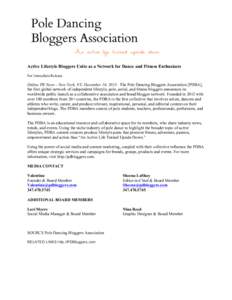 Active Lifestyle Bloggers Unite as a Network for Dance and Fitness Enthusiasts For Immediate Release Online PR News - New York, NY, December 16, 2013– The Pole Dancing Bloggers Association [PDBA], the first global netw