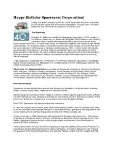 Happy Birthday Spacesaver Corporation! Exactly how does a company grow from 10,000 square feet and seven employees to over 358,000 square feet and over 600 employees? Through vision, innovation, leadership, true commitme