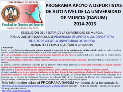 PROGRAMA APOYO A DEPORTISTAS DE ALTO NIVEL DE LA UNIVERSIDAD DE MURCIA (DANUM[removed]RESOLUCIÓN DEL RECTOR DE LA UNIVERSIDAD DE MURCIA, POR LA QUE SE DESARROLLA EL PROGRAMA DE APOYO A LOS DEPORTISTAS