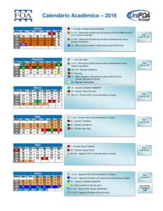 Calendário Acadêmico – 2016 JANEIRO 1 – Feriado: Confraternização Universal  Dom