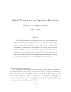 Global Warming and the Population Externality Henning Bohn and Charles Stuart∗ April 22, 2011 Abstract We calculate the harm a birth imposes on others when greenhouse gas emissions are a problem and a cap limits emissi