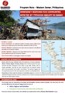 Program Note - Western Samar, Philippines EMERGENCY RESPONSE FOR COMMUNITIES AFFECTED BY TYPHOON HAGUPIT IN DARAM Duration: 2 months Served Population: An estimated 10,000 vulnerable people (2,000 Households) will be sup
