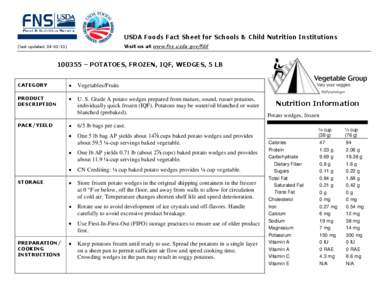 USDA Foods Fact Sheet for Schools & Child Nutrition Institutions Visit us at www.fns.usda.gov/fdd (last updated, [removed] – POTATOES, FROZEN, IQF, WEDGES, 5 LB