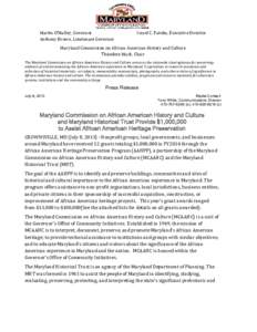 Martin O’Malley, Governor Anthony Brown, Lieutenant Governor Israel C. Patoka, Executive Director  Maryland Commission on African American History and Culture