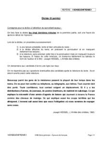 REPÈRE : 14DNBGENFRDME1  Dictée (6 points) Consignes pour la dictée à l’attention du surveillant-lecteur : On fera faire la dictée les vingt dernières minutes de la première partie, soit une heure dix