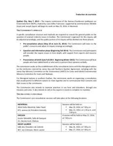Traduction de courtoisie      Québec  City,  May  7,  2014  –  The  inquiry  commission  of  the  Bureau  d’audiences  publiques  sur  l’environnement (BAPE), chaired by Louis‐Gilles Fra
