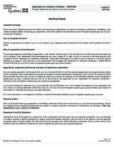 Click here for the steps to follow  Application for Selection Certificate – INVESTOR Principal Applicant and spouse or de facto spouse  A-0520-FA