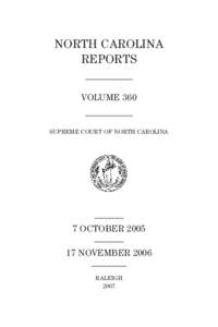 NORTH CAROLINA REPORTS VOLUME 360 SUPREME COURT OF NORTH CAROLINA