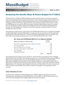 BUDGET MONITOR  May 13, 2015 Analyzing the Senate Ways & Means Budget for FY2016 The Senate Ways and Means (SWM) budget recommends modest increases to education programs