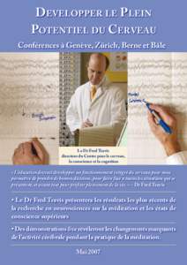 Developper le P lein Potentiel du Cer veau Conférences à Genève, Zürich, Berne et Bâle  Le Dr Fred Travis