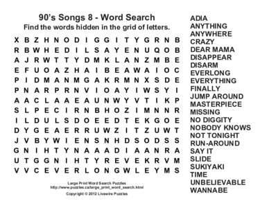 90’s Songs 8 - Word Search Find the words hidden in the grid of letters. X R A