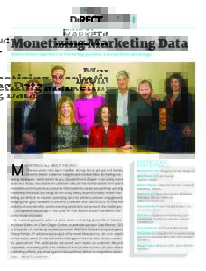 Monetizing Marketing Data A data-driven approach to marketing provides a competitive advantage. M  ARKETING IS ALL ABOUT THE DATA.