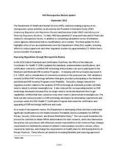 HHS Retrospective Review Update September 2012 The Department of Health and Human Services (HHS) continues making progress on its retrospective review activities, as directed by the President in Executive Order[removed]Im