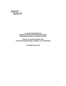 ALLOCUTION PRONONCÉE PAR MADAME LISE DENIS, PROTECTRICE DES USAGERS EN MATIÈRE DE SANTÉ ET DE SERVICES SOCIAUX LORS DU COLLOQUE DU CONSEIL POUR LA PROTECTION DES MALADES, À QUÉBEC, LE 12 OCTOBRE 2004