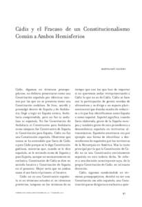 Cádiz y el Fracaso de un Constitucionalismo Común a Ambos Hemisferios bartolomé clavero  Cádiz, digamos en términos prosopopéyicos, no debiera presentarse como una