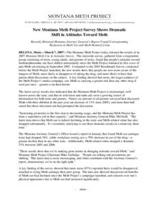 PO BOX 8944 | MISSOULA, MT 59807 | [removed]PHONE | [removed] | www.montanameth.org  New Montana Meth Project Survey Shows Dramatic Shift in Attitudes Toward Meth Recently Released Montana Attorney General