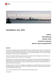 RØDE KORS HOVEDSTADEN  Nyhedsbrev maj 2013 Indhold: Sæsonskiftesalg Jubilæet i Valby