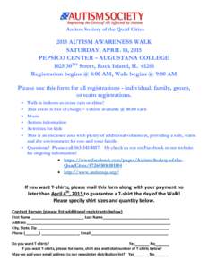 Autism Society of the Quad Cities[removed]AUTISM AWARENESS WALK SATURDAY, APRIL 18, 2015 PEPSICO CENTER – AUGUSTANA COLLEGE 1025 30TH Street, Rock Island, IL 61201