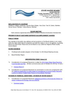 STATE WATER BOARD BOARD MEETING Tuesday, November 6, 2012 – 9:00 a.m. Coastal Hearing Room – Second Floor Joe Serna Jr. - Cal/EPA Building 1001 I Street, Sacramento