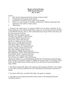 Minutes of Special Meeting ARRL Board of Directors May 22, 2014 Agenda 1. Roll call and announcement that the meeting is being recorded