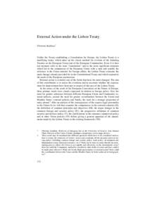 External Action under the Lisbon Treaty Christine Kaddous* Unlike the Treaty establishing a Constitution for Europe, the Lisbon Treaty is a modifying treaty, which takes up the classic method for revision of the founding