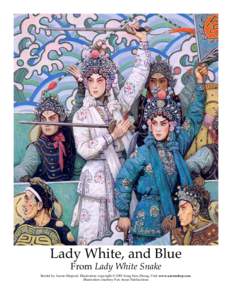 Lady White, and Blue From Lady White Snake Retold by Aaron Shepard. Illustration copyright © 2001 Song Nan Zhang. Visit www.aaronshep.com. Illustration courtesy Pan Asian Publications