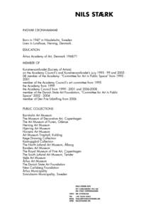 INGVAR CRONHAMMAR Born in 1947 in Hässleholm, Sweden Lives in Lundhuse, Herning, Denmark. EDUCATION Århus Academy of Art, DenmarkMEMBER OF