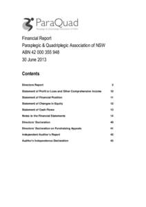 Financial Report Paraplegic & Quadriplegic Association of NSW ABN[removed]30 June 2013 Contents Directors Report