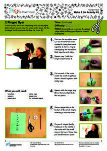 THE CRAFT TABLE  Make & Do Activity Kit 2 Ringed flyer In this activity we do an interesting twist on the paper