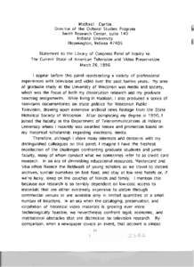 Michael Curtin Director of the Cultural Studies Program Smith Research Center, suite 140 lndiana University Bloomington, lndiana[removed]Statement t o the Library of Congress Panel of Inquiry re: