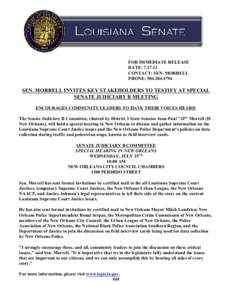 FOR IMMEDIATE RELEASE DATE: [removed]CONTACT: SEN. MORRELL PHONE: [removed]SEN. MORRELL INVITES KEY STAKEHOLDERS TO TESTIFY AT SPECIAL