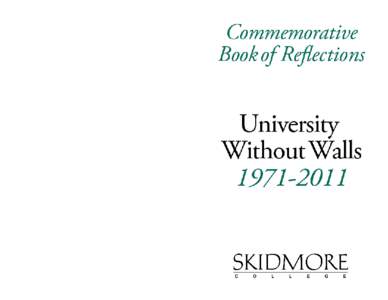 Skidmore College / Union Institute & University / New York / Education / Academia / University of Massachusetts Amherst / University Without Walls- UMass Amherst / North Central Association of Colleges and Schools