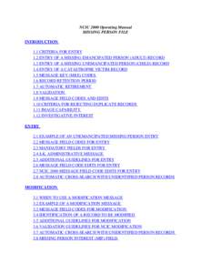 NCIC 2000 Operating Manual MISSING PERSON FILE INTRODUCTION 1.1 CRITERIA FOR ENTRY 1.2 ENTRY OF A MISSING EMANCIPATED PERSON (ADULT) RECORD 1.3 ENTRY OF A MISSING UNEMANCIPATED PERSON (CHILD) RECORD